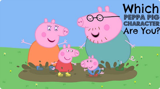 Which Peppa Pig Character Are You?