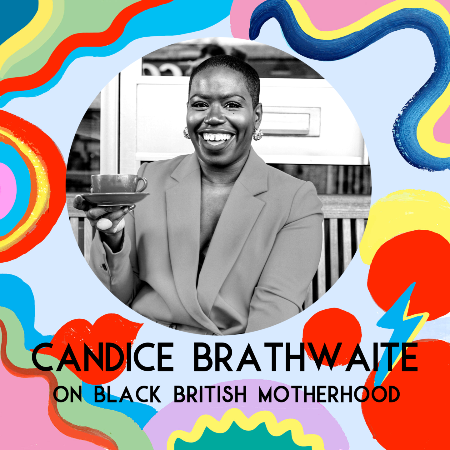 Podcast: Candice Brathwaite On Black British Motherhood - Not Another