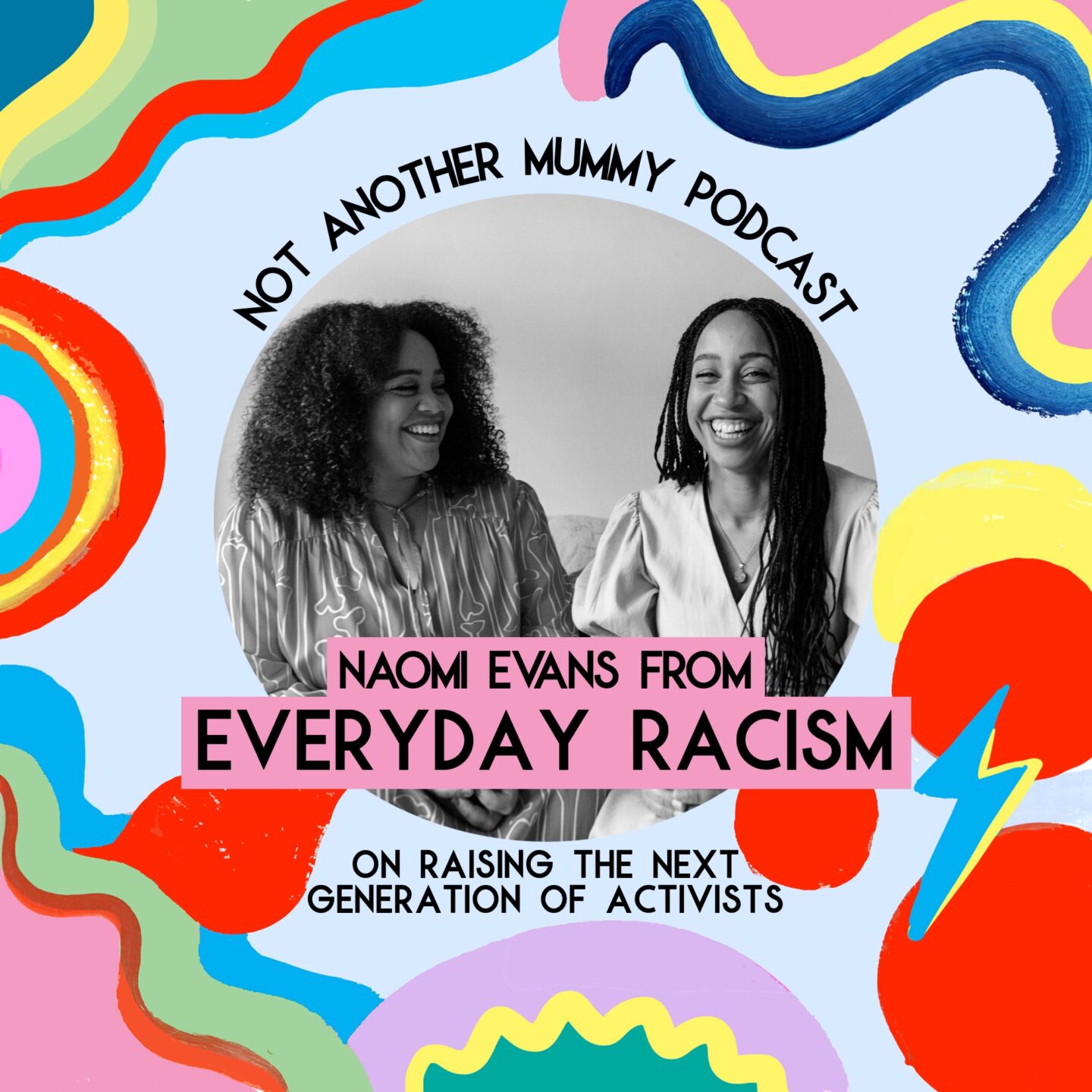 Podcast: Naomi Evans from Everyday Racism On Raising The Next Generation Of Activists